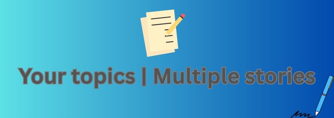 your topics | multiple stories